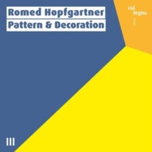 Hopfgartner: Romed Hopfgartner: Pattern & Decoration - CD