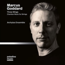 Archytas Ensemble: Marcus Goddard: Three Wings - CD
