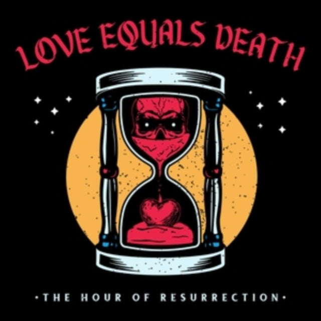 Love Equals Death: The Hour Of Resurrection - Vinyl