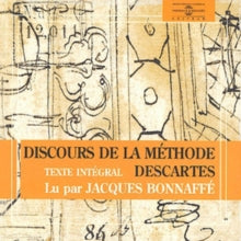 Descartes: Discours De La Methode - Par Jacques Bonnaffe - CD