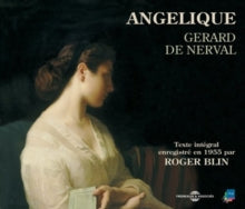 Gerard De Nerval: Angelique - Par Roger Blin - CD