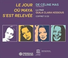 Céline Mas: Le Jour Ou Maya SEst Relevee - Lu Par Guila Clara Kessous - CD