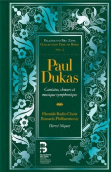 Flemish Radio Choir / Brussels Philharmonic / Herve Niquet: Paul Dukas: Cantates / Choeurs Et Musique Symphonique - CD
