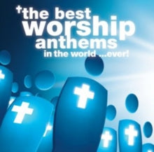 Various Artists: The Best Worship Anthems in the World...ever!