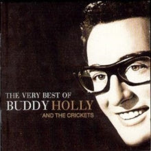 Buddy Holly and The Crickets: The Very Best Of Buddy Holly & The Crickets