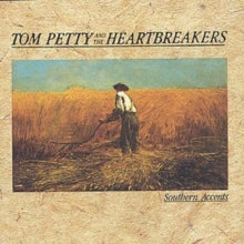Tom Petty and the Heartbreakers: Southern Accents