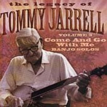 Tommy Jarrell: The Legacy Of Tommy Jarrell