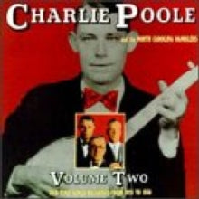 Charlie Poole: Old-time Songs Vol 2