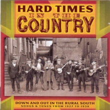 Various Artists: Hard Times in the Country: Down and Out in the Rural South