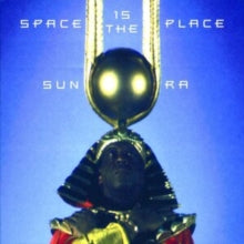 Sun Ra: Space Is the Place