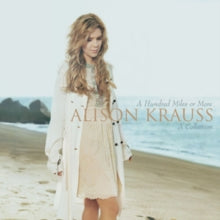 Alison Krauss & Union Station: A Hundred Miles Or More