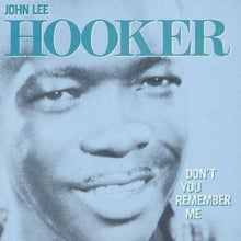 John Lee Hooker: Don't You Remember Me