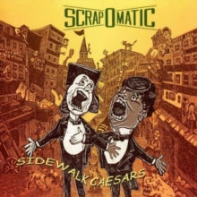 Scrapomatic: Sidewalk Caesars