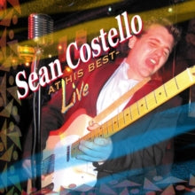 Sean Costello: At His Best Live