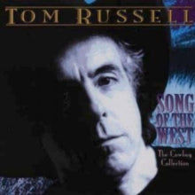Tom Russell: Song of the West