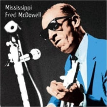Mississippi Fred McDowell: Heritage of the Blues