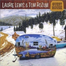 Laurie Lewis And Tom Rozum: Guest House