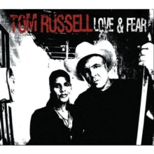 Tom Russell: Love and Fear