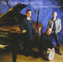 The Chick Corea New Trio: Past, Present & Futures