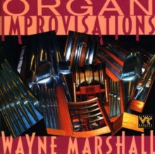 Wayne Marshall: Organ Improvisations