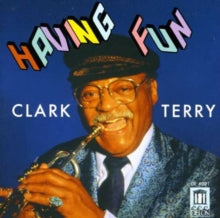 Clark Terry: Having Fun