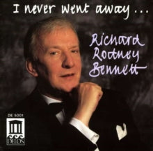 Richard Rodney Bennett: I Never Went Away