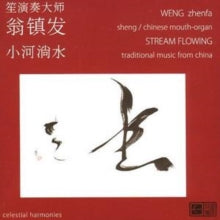 Weng Zhenfa: Stream Flowing: Traditional Music from China