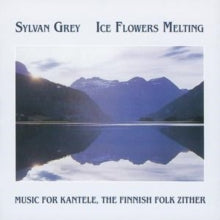 Sylvan Grey: Ice Flowers Melting