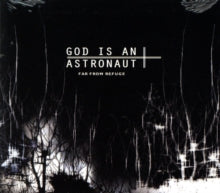 God Is an Astronaut: Far from refuge