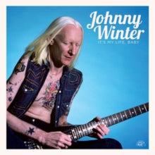 Johnny Winter: It's My Life, Baby