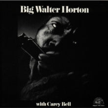 Carey Bell: Big Walter Horton & Carey Bell