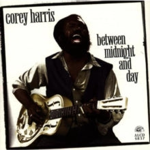 Corey Harris: Between Midnight And Day
