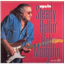 Steady Rollin' Bob Margolin: Up & In