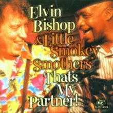 Elvin Bishop & Little Smokey Smothers: That's My Partner