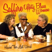 Saffire - The Uppity Blues Women: Havin' the Last Word