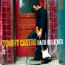 Tommy Castro: Hard believer