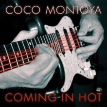Coco Montoya: Coming in Hot