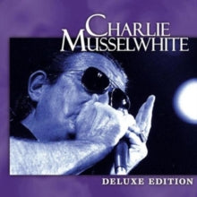 Charlie Musselwhite: Deluxe Edition