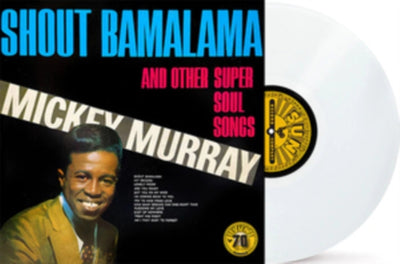 Mickey Murray: Shout Bamalama and Other Super Soul Songs (RSD Essential 2022)