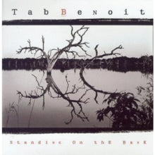 Tab Benoit: Standing On the Bank