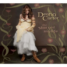 Deana Carter: Story of My Life