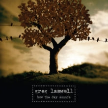 Greg Laswell: How the Day Sounds