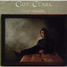 Guy Clark: Old Friends