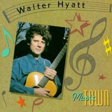 Walter Hyatt: Music Town