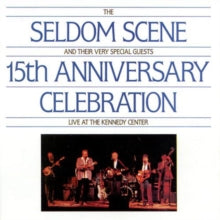 The Seldom Scene: 15th Anniversary Celebration