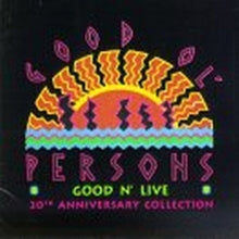 Good Ol' Persons: Good 'N' Live