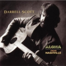 Darrell Scott: Aloha From Nashville