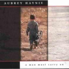 Aubrey Haynie: A Man Must Carry On