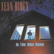 Alan Bibey: In the Blue Room