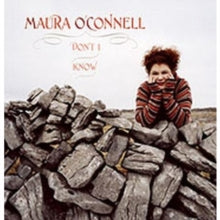 Maura O'Connell: Don't I Know